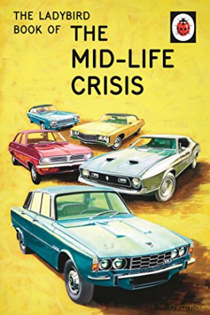 The Ladybird Book of the Mid-Life Crisis: Ladybirds for Grown-Ups - Jason Hazeley [KSIĄŻKA]