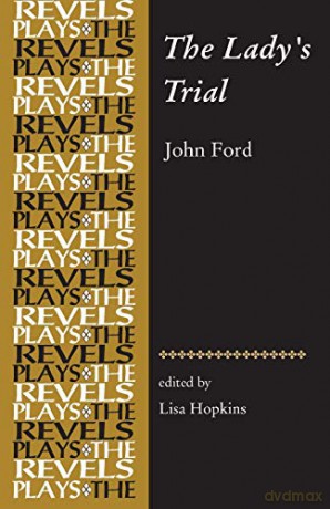 The Lady's Trial: By John Ford The Revels Plays - Lisa Hopkins [KSIĄŻKA]