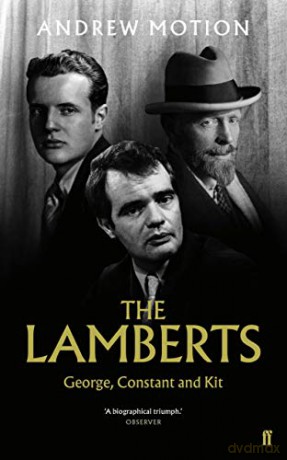 The Lamberts: George, Constant and Kit - Sir Andrew Motion [KSIĄŻKA]