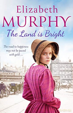 The Land is Bright Liverpool Sagas: 1 The Liverpool Sagas - Elizabeth Murphy [KSIĄŻKA]