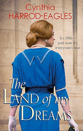 The Land of My Dreams: War at Home, 1916 - Cynthia Harrod-Eagles [KSIĄŻKA]