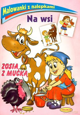Zosia Z Mućką Malowanki Z Nalepkami Na Wsi [KSIĄŻKA]