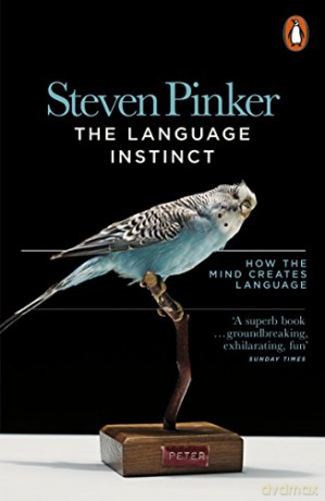 The Language Instinct: How the Mind Creates Language - Steven Pinker [KSIĄŻKA]