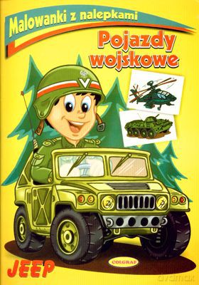 Pojazdy Wojskowe Jeep Malowanki Z Nalepkami [KSIĄŻKA]