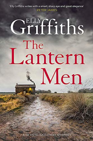 The Lantern Men: Dr Ruth Galloway Mysteries 12 The Dr Ruth Galloway Mysteries - Elly Griffiths [KSIĄŻKA]