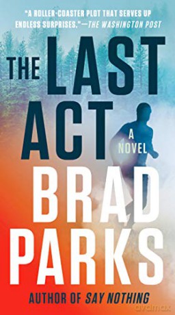 The Last ACT - Brad Parks [KSIĄŻKA]