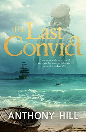 The Last Convict - Hill Anthony [KSIĄŻKA]