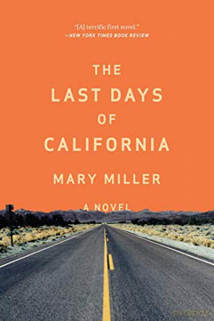 The Last Days of California - A Novel - Mary Miller [KSIĄŻKA]