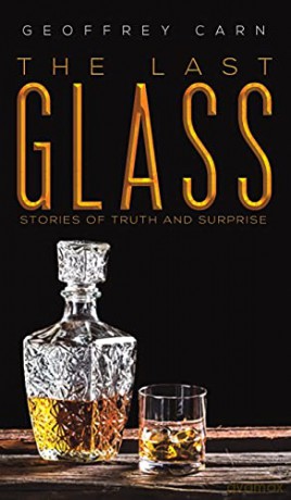 The Last Glass: Stories of Truth and Surprise - Geoffrey Carn [KSIĄŻKA]