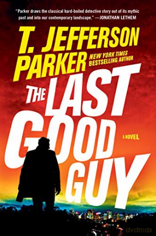 The Last Good Guy Roland Ford - T. Jefferson Parker [KSIĄŻKA]