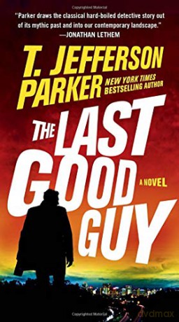 The Last Good Guy: 3 A Roland Ford Novel - T. Jefferson Parker [KSIĄŻKA]