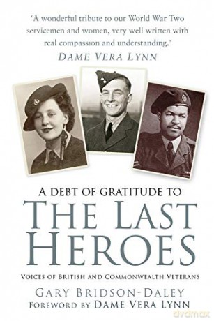 The Last Heroes: Voices of British and Commonwealth Veterans - Gary Bridson-Daley [KSIĄŻKA]
