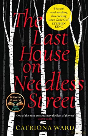 The Last House on Needless Street: A BBC Two Between the Covers Book Club Pick; the Gothic Masterpiece of 2021 - Catriona Ward [KSIĄŻKA]
