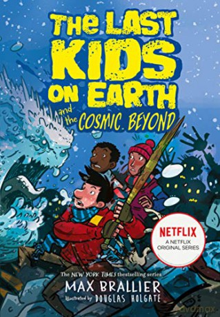 The Last Kids on Earth and the Cosmic Beyond - Max Brallier [KSIĄŻKA]