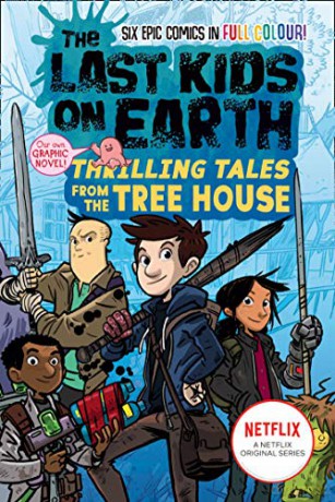 The Last Kids on Earth: Thrilling Tales from the Tree House: Full-colour graphic novel from the bestselling Last Kids series and award-winning Netflix show - Max Brallier [KSIĄŻKA]