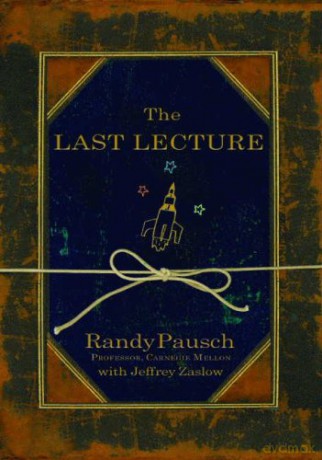 The Last Lecture - Randy Pausch [KSIĄŻKA]