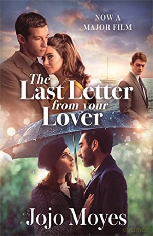 The Last Letter from Your Lover: Soon to be a major motion picture starring Felicity Jones and Shailene Woodley - Jojo Moyes [KSIĄŻKA]