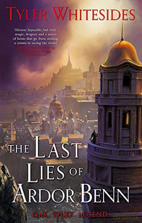 The Last Lies of Ardor Benn: Kingdom of Grit, Book Three - Tyler Whitesides [KSIĄŻKA]