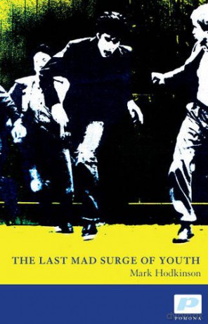 The Last Mad Surge of Youth - Mark Hodkinson [KSIĄŻKA]