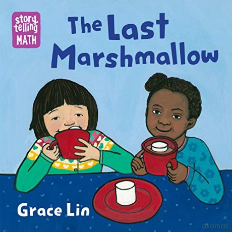 The Last Marshmallow Storytelling Math - Grace Lin [KSIĄŻKA]