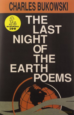 The Last Night of the Earth Poems - Charles Bukowski [KSIĄŻKA]