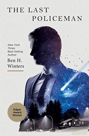 The Last Policeman: A Novel: 1 Last Policeman Trilogy - Ben Winters [KSIĄŻKA]