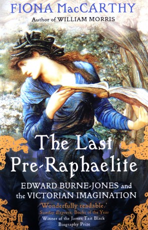 The Last Pre-Raphaelite: Edward Burne-Jones and the Victorian Imagination - Fiona MacCarthy [KSIĄŻKA]