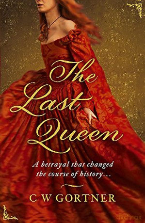 The Last Queen - C.W. Gortner [KSIĄŻKA]