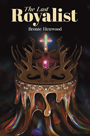 The Last Royalist - Bronte Henwood [KSIĄŻKA]