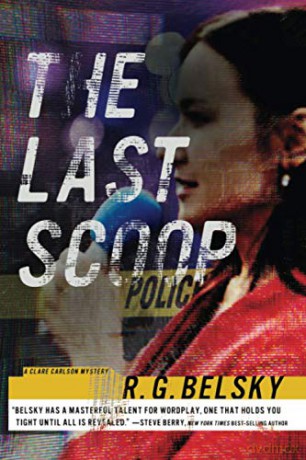The Last Scoop Clare Carlson Mystery - R. G. Belsky [KSIĄŻKA]