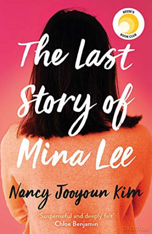 The Last Story of Mina Lee: the Reese Witherspoon Book Club pick - Nancy Jooyoun Kim [KSIĄŻKA]