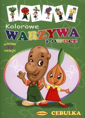 Kolorowe Warzywa I Owoce Cebulka [KSIĄŻKA]