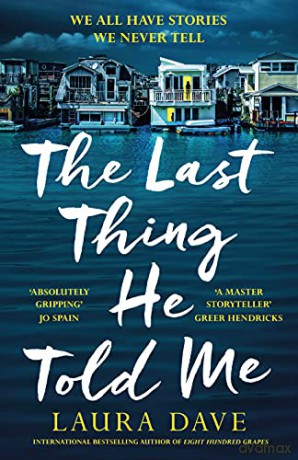 The Last Thing He Told Me: The No. 1 New York Times Bestseller and Reese's Book Club Pick - Laura Dave [KSIĄŻKA]