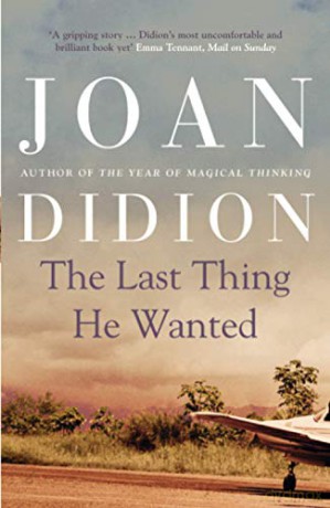 The Last Thing He Wanted - Didion [KSIĄŻKA]