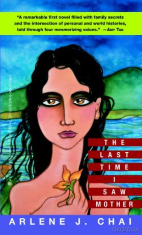 The Last Time I Saw Mother - Arlene J. Chai [KSIĄŻKA]