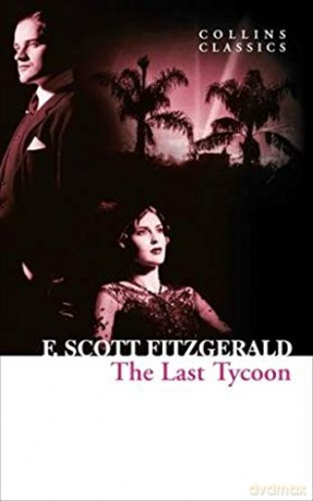 The Last Tycoon Collins Classics - F. Scott Fitzgerald [KSIĄŻKA]