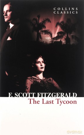 The Last Tycoon Collins Classics - F. Scott Fitzgerald [KSIĄŻKA]