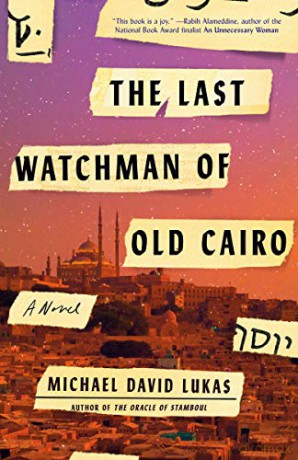The Last Watchman of Old Cairo: A Novel - Lukas Michael David [KSIĄŻKA]