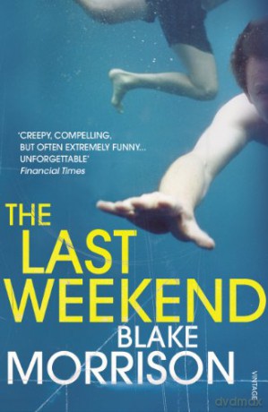 The Last Weekend - Blake Morrison [KSIĄŻKA]