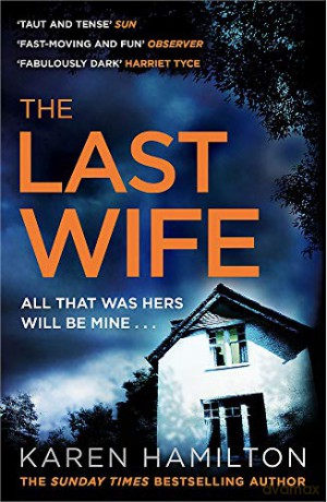The Last Wife: The Thriller You've Been Waiting For - Karen Hamilton [KSIĄŻKA]