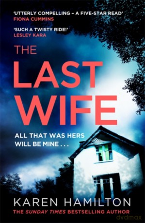The Last Wife: The Thriller You've Been Waiting For - Karen Hamilton [KSIĄŻKA]