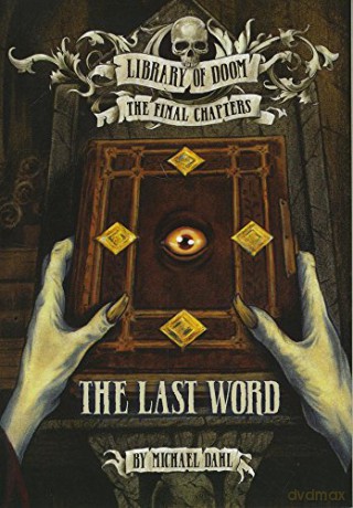 The Last Word Library of Doom: The Final Chapters - Michael Dahl [KSIĄŻKA]
