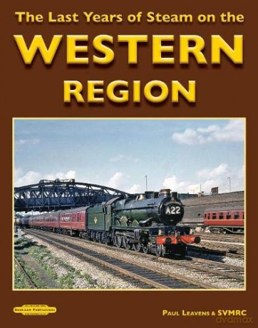 The Last Years of Steam on the Western Region 2019 - Paul Leavens SVMRC [KSIĄŻKA]