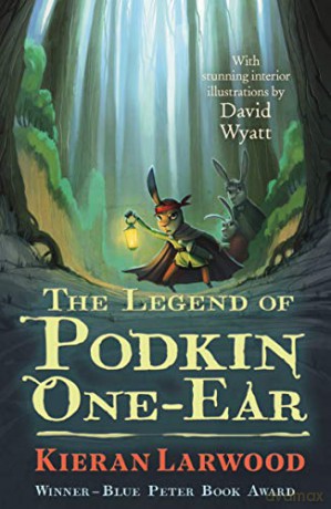 The Legend of Podkin One-Ear: Kieran Larwood - Kieran Larwood [KSIĄŻKA]
