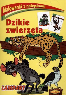 Dzikie Zwierzęta Malowanki Z Nalepkami [KSIĄŻKA]