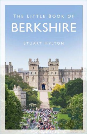 The Little Book of Berkshire - Stuart Hylton [KSIĄŻKA]