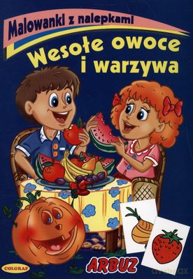Wesołe Owoce I Warzywa Malowanki Z Nalepkami [KSIĄŻKA]