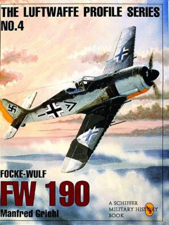 The Luftwaffe Profile Series: Number 4: Focke-Wulf FW 190 - Manfred Griehl [KSIĄŻKA]