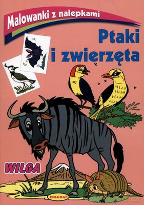 Ptaki I Zwierzęta Malowanki Z Nalepkami [KSIĄŻKA]
