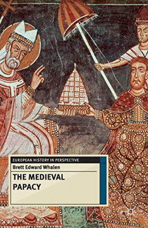 The Medieval Papacy European History in Perspective - Brett Whalen [KSIĄŻKA]